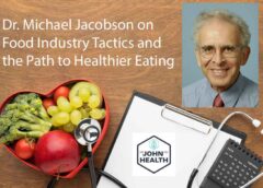 Dr. Michael Jacobson on Food Industry Tactics and the Path to Healthier Eating